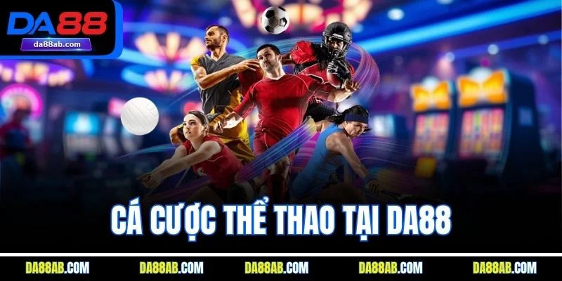 Cá cược thể thao tại DA88