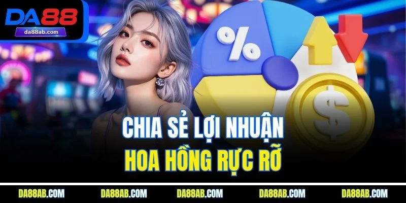Chia sẻ lợi nhuận, hoa hồng rực rỡ