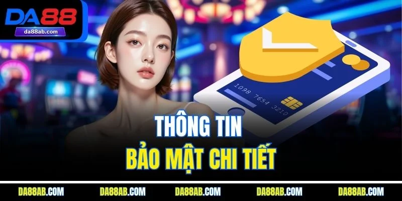 Thông tin bảo mật chi tiết